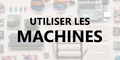 Utiliser les machines